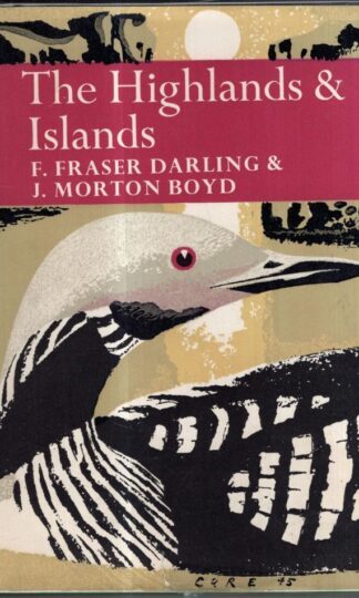 The New Naturalist Number 6 Natural History in the Highlands and Islands : F. Fraser Darling
