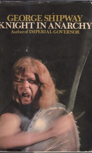 Knight in Anarchy : George Shipway