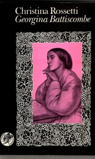 Christina Rossetti - A Divided Life : Georgina Battiscombe