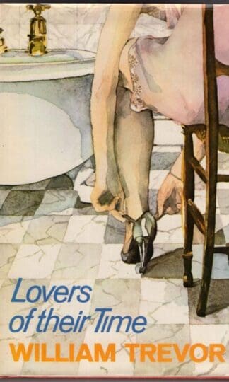 Lovers of Their Time and Other Stories:William Trevor