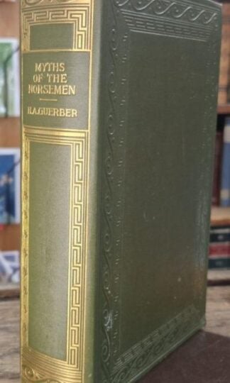 Myths of the Norsemen from the Eddas and Sagas : H.A.Guerber