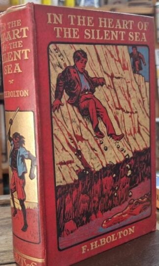 In the Heart of the Silent Sea : F.H. Bolton