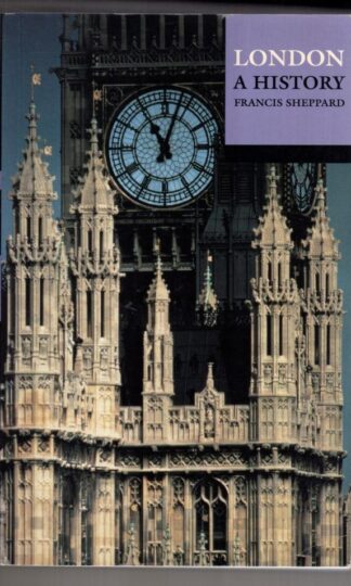 London: A History:F.H.W. Sheppard