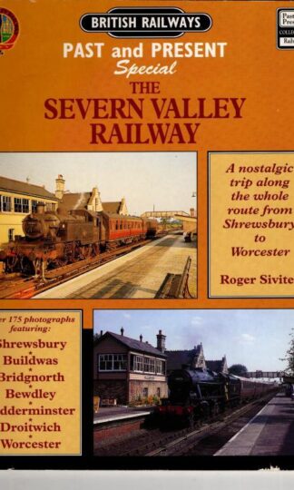 Past and Present: The Severn Valley Railway : Roger Siviter
