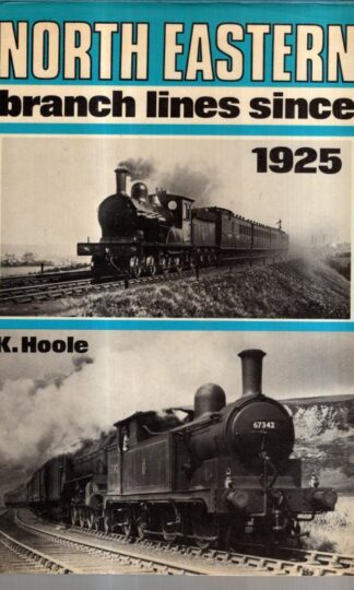 North Eastern Branch Line Album : K. Hoole