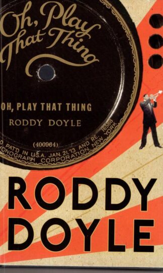 Oh, Play That Thing:Roddy Doyle