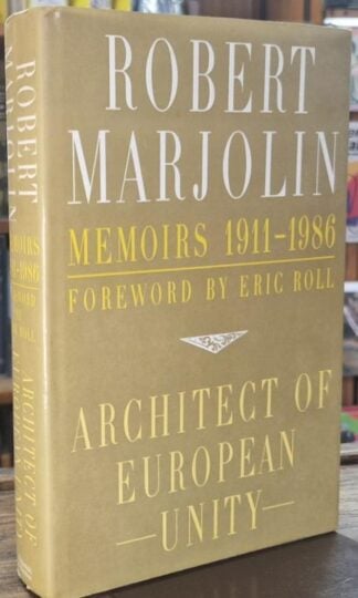 Architect of European Unity: Memoirs, 1911 - 1986. : Robert Marjolin (