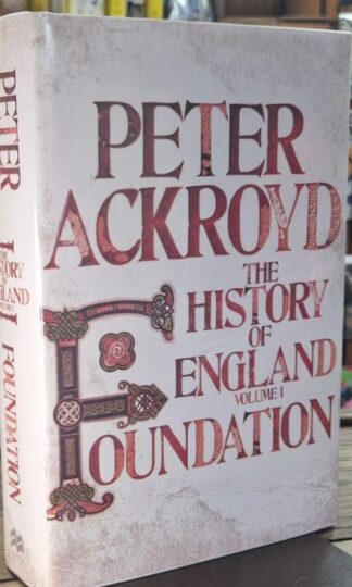 Foundation : The History of England (Signed) : Peter Ackroyd
