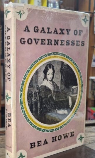 A Galaxy of Governesses : Bea Howe
