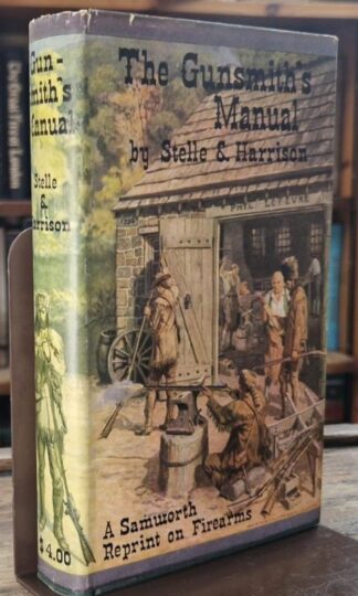 The Gunsmith's Manual : J.P. Stelle & Wm B. Harrison
