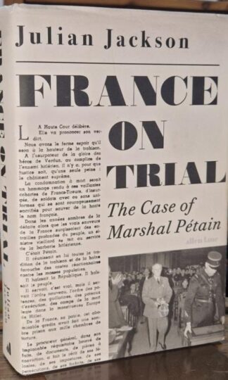 France on Trial: The Case of Marshal Pétain : Julian Jackson