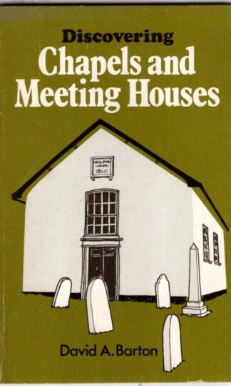 Discovering Chapels and Meeting Houses:David A. Barton