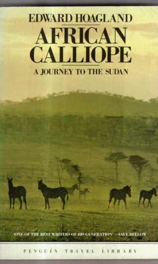African Calliope: Journey to the Sudan : Edward Hoagland