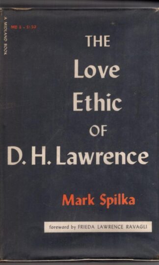 The Love Ethic of D.H. Lawrence.:Mark Spilka
