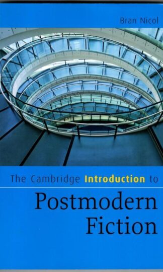 The Cambridge Introduction to Postmodern Fiction : Brian Nicol