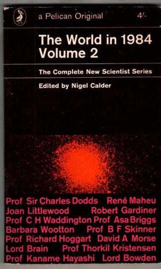 The World in 1984 Volume 2: the complete New Scientist series : Nigel Calder (ed.)