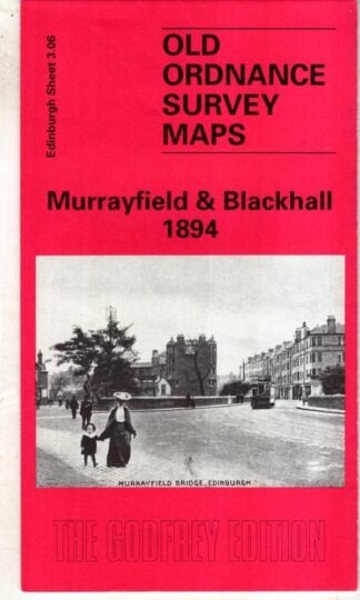 Murrayfield and Blackhall 1894: Edinburgh Sheet 3.06 (Old O.S. Maps of Edinburgh):Andrew Bethune