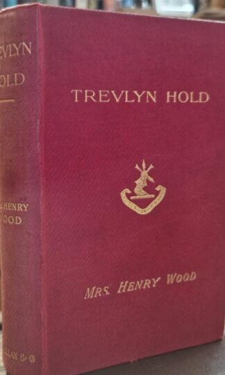 Trevlyn Hold : Mrs. Henry Wood