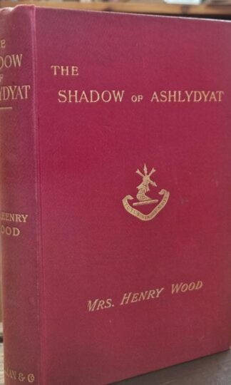 The Shadow of Ashlydyat : Mrs. Henry Wood