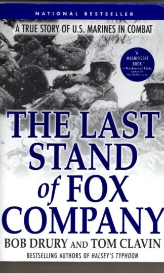 The Last Stand of Fox Company : Bob Drury and Tom Clavin