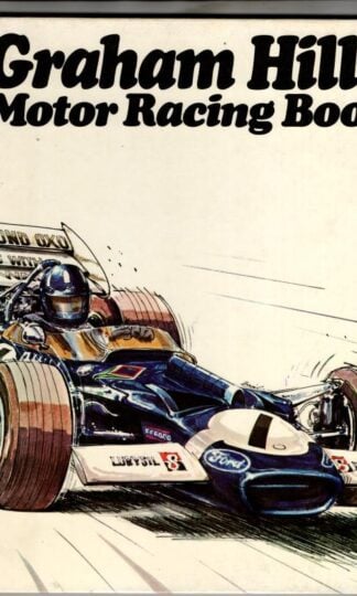 Graham Hill's Motor Racing Book : Michael Kettlewell ( Ed )