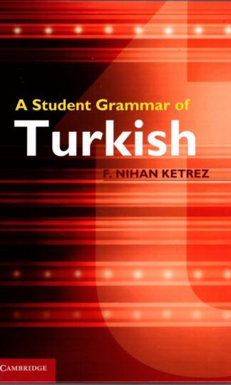 A Student Grammar of Turkish : F. Nihan Ketrez