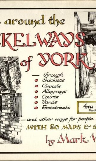A Walk Around the Snickelways of York : Mark W. Jones