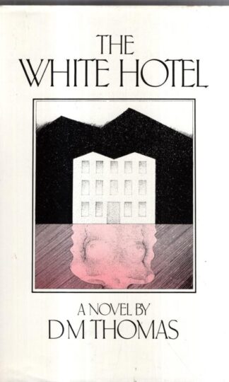 The White Hotel : D. M. Thomas