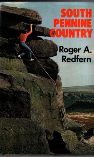 South Pennine Country : Roger A. Redfern