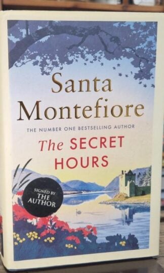 The Secret Hours (Signed) : Santa Montefiore