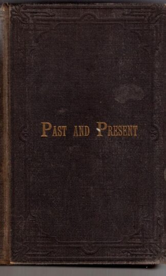 Past and Present: A Descriptive and Historical Account of Strling, Dumbarton and Lithogowshires:Archibald C. M'Michael