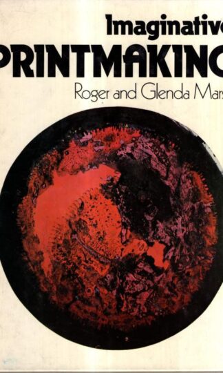 Imaginative Printmaking : Roger and Glenda Marsh