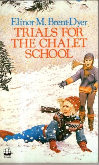 Trials for the Chalet School : Elinor M. Brent-Dyer