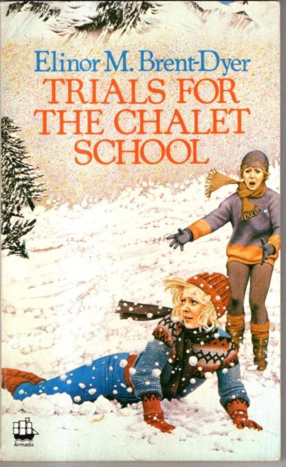 Trials for the Chalet School : Elinor M. Brent-Dyer
