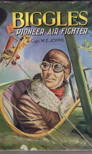Biggles: Pioneer Air Fighter : Capt We Johns