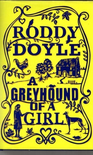 A Greyhound of a Girl : Roddy Doyle