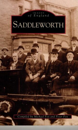 Saddleworth (Archive Photographs: Images of England) : Michael Fox and Peter Fox