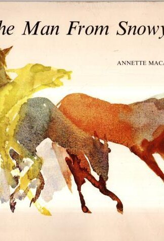 The Man from Snowy River : Annette Macarthur-Onslow A.B. Paterson