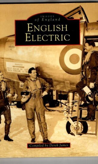 English Electric Aircraft (Archive Photographs) : Derek N. James