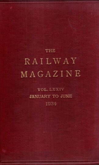 The Railway Magazine Vol.LXXIV 1934 : The Railway Magazine
