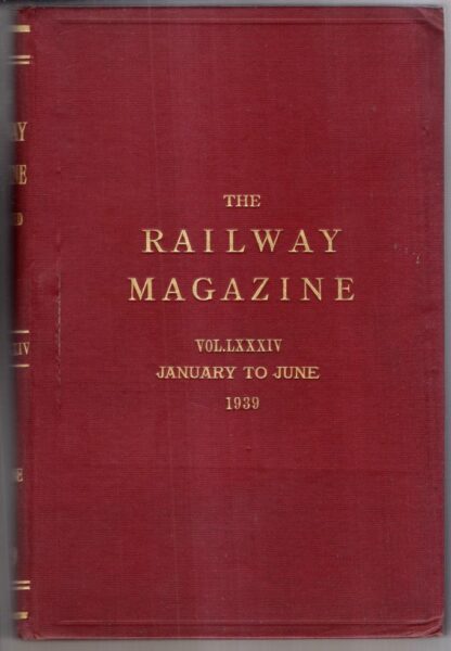 The Railway Magazine Vol.LXXXIV 1939 : The Railway Magazine