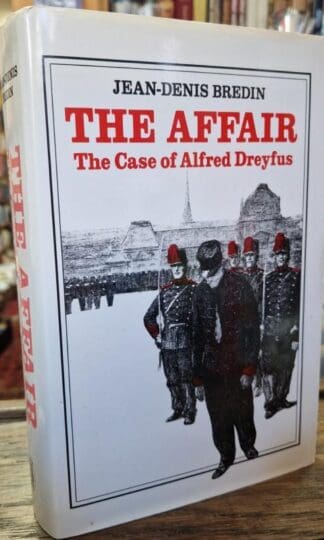 The Affair: Case of Alfred Dreyfus : Jean-Denis Bredin