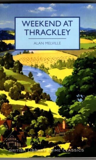 Weekend at Thrackley : Alan Melville