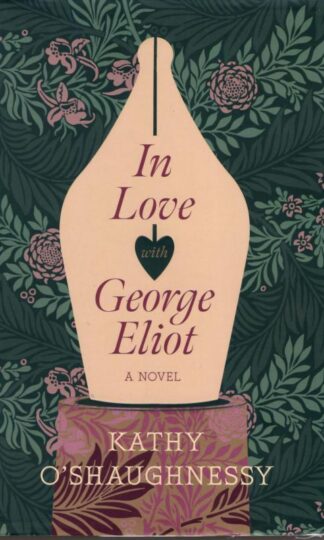 In Love with George Eliot : Kathy O'Shaughnessy
