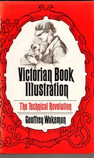 Victorian Book Illustration: The Technical Revolution : Geoffrey Wakeman
