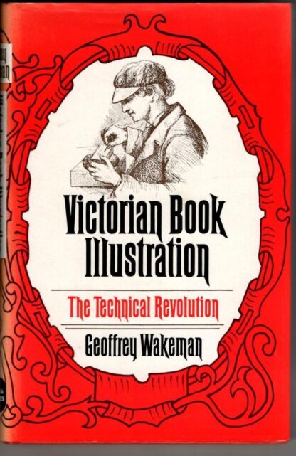 Victorian Book Illustration: The Technical Revolution : Geoffrey Wakeman