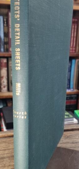 Architects' Detail Sheets : Fourth Series : Edward D. Mills (ed.)