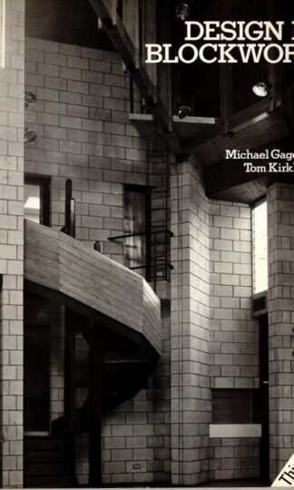 Design in Blockwork : Michael Gage and Tom Kirkbride