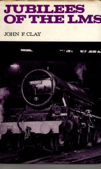 Jubilees of the London, Midland and Scottish Railway : John F. Clay