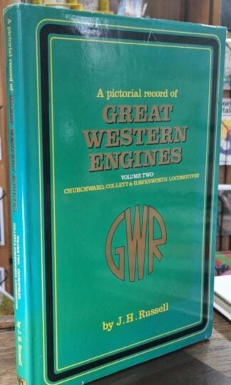 A Pictorial Record of Great Western Engines Volume 2 : J.H. Russell
